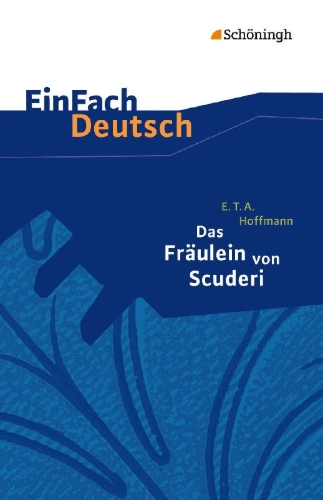 Buchcover und Innenansicht für das Buch: Das Fräulein von Scuderi. EinFach Deutsch Textausgaben