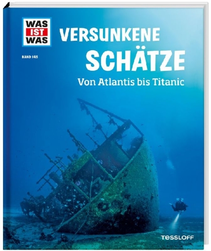 Buchcover und Innenansicht für das Buch: WAS IST WAS Band 145 Versunkene Schätze. Von Atlantis bis Titanic