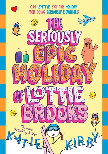 Buchcover und Innenansicht für das Buch: The Seriously Epic Holiday of Lottie Brooks