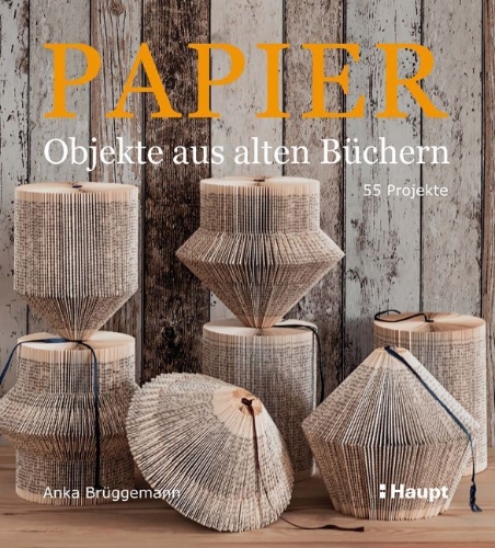 Buchcover und Innenansicht für das Buch: Papier-Objekte aus alten Büchern
