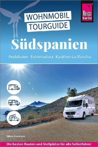 Buchcover und Innenansicht für das Buch: Reise Know-How Wohnmobil-Tourguide Südspanien: Andalusien, Extremadura, Kastilien-La Mancha