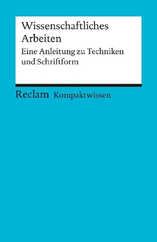 Buchcover und Innenansicht für das Buch: Kompaktwissen. Wissenschaftliches Arbeiten. Eine Anleitung zu Techniken und Schriftform