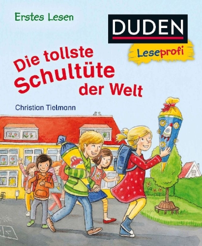 Buchcover und Innenansicht für das Buch: Duden Leseprofi - Die tollste Schultüte der Welt, Erstes Lesen