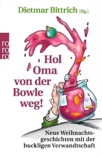 Buchcover und Innenansicht für das Buch: Hol Oma von der Bowle weg!