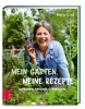 Buchcover und Innenansicht für das Buch: Mein Garten, meine Rezepte