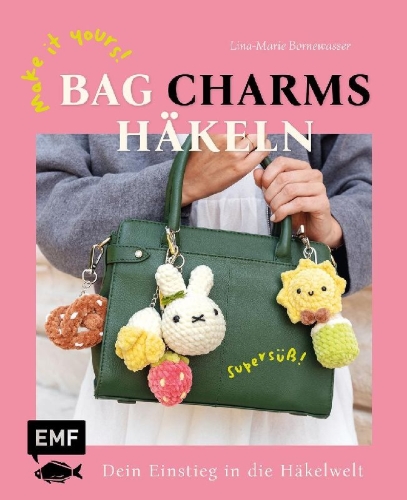 Buchcover und Innenansicht für das Buch: Make it yours! Supersüße Bag Charms häkeln mit @therapyonmyhook