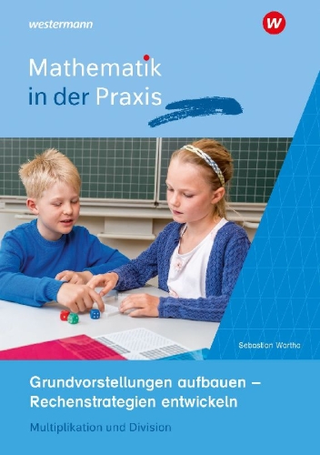 Buchcover und Innenansicht für das Buch: Mathematik in der Praxis - Handbücher mit Anregungen für die Unterrichtspraxis