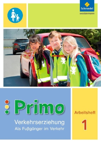 Buchcover und Innenansicht für das Buch: Primo.Verkehrserziehung 1. Arbeitsheft. Als Fußgänger im Verkehr