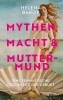 Buchcover und Innenansicht für das Buch: Mythen, Macht und Muttermund