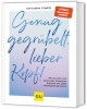 Buchcover und Innenansicht für das Buch: Genug gegrübelt, lieber Kopf!