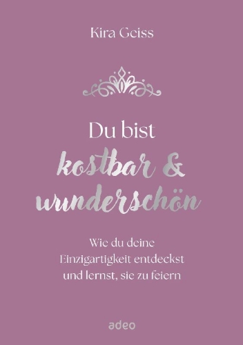 Buchcover und Innenansicht für das Buch: Du bist kostbar & wunderschön