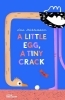 Buchcover und Innenansicht für das Buch: A Little Egg, a Tiny Crack