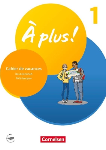 Buchcover und Innenansicht für das Buch: À plus ! 1. und 2. Fremdsprache. Band 1 - Cahier de vacances