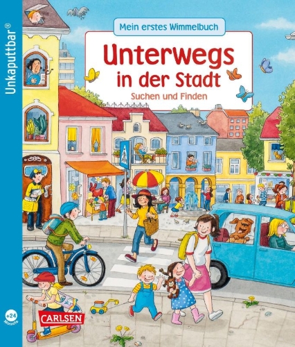 Buchcover und Innenansicht für das Buch: Unkaputtbar: Mein erstes Wimmelbuch: Unterwegs in der Stadt