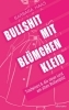 Buchcover und Innenansicht für das Buch: Bullshit mit Blümchenkleid