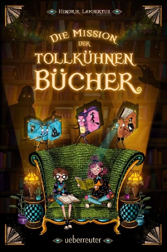 Buchcover und Innenansicht für das Buch: Die Mission der tollkühnen Bücher