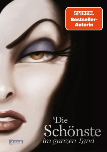 Buchcover und Innenansicht für das Buch: Disney - Villains 1: Die Schönste im ganzen Land