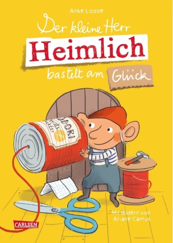 Buchcover und Innenansicht für das Buch: Der kleine Herr Heimlich bastelt am Glück