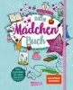 Buchcover und Innenansicht für das Buch: Dein Mädchenbuch: über 230 Ideen für mehr Glitzer im Leben