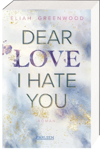 Buchcover und Innenansicht für das Buch: Dear Love I Hate You