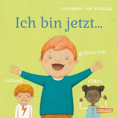 Buchcover und Innenansicht für das Buch: Ich bin jetzt ... glücklich, wütend, stark - Ab 3 Jahren