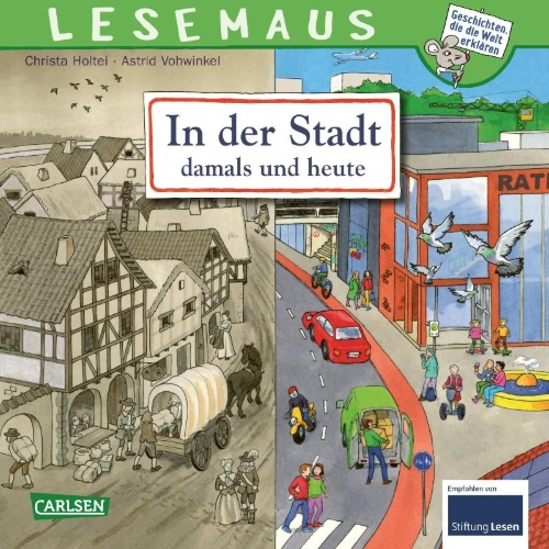 Buchcover und Innenansicht für das Buch: LESEMAUS 150: In der Stadt - damals und heute