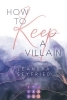 Buchcover und Innenansicht für das Buch: How to Keep a Villain (Chicago Love 2)