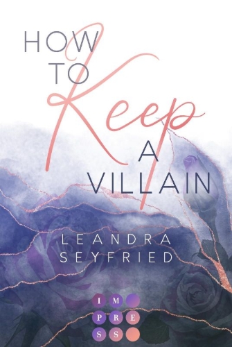Buchcover und Innenansicht für das Buch: How to Keep a Villain (Chicago Love 2)