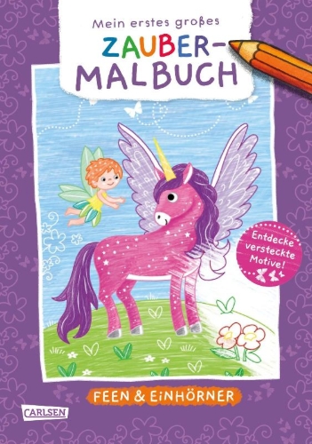 Buchcover und Innenansicht für das Buch: Ausmalbilder für Kita-Kinder: Mein erstes großes Zauber-Malbuch: Feen & Einhörner