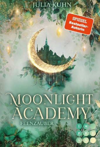 Buchcover und Innenansicht für das Buch: Moonlight Academy. Feenzauber