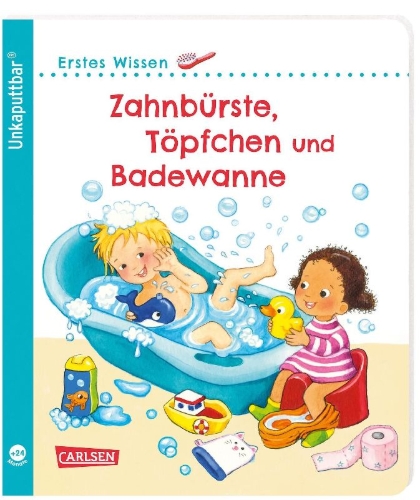Buchcover und Innenansicht für das Buch: Unkaputtbar: Erstes Wissen: Zahnbürste, Töpfchen und Badewanne 