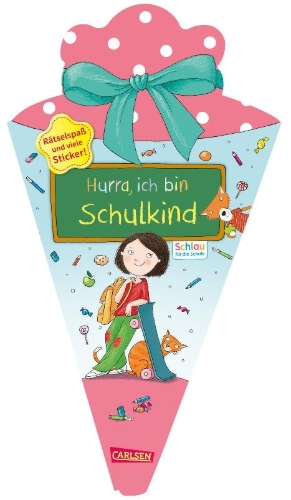 Buchcover und Innenansicht für das Buch: Schlau für die Schule: Hurra, ich bin Schulkind (Schultüte rosa/blau)