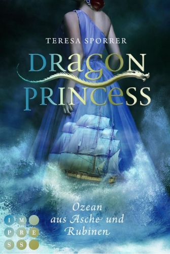 Buchcover und Innenansicht für das Buch: Dragon Princess 1: Ozean aus Asche und Rubinen