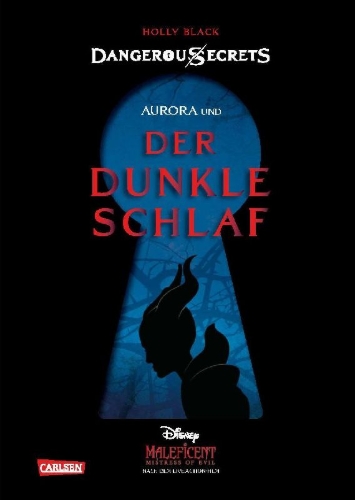Buchcover und Innenansicht für das Buch: Disney - Dangerous Secrets 3: Aurora und DER DUNKLE SCHLAF (Maleficent)