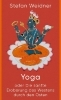 Buchcover und Innenansicht für das Buch: Yoga oder Die sanfte Eroberung des Westens durch den Osten