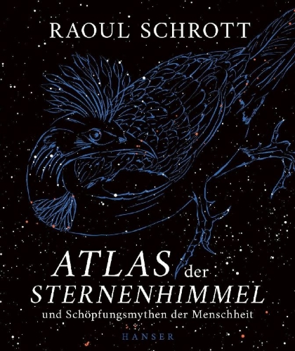 Buchcover und Innenansicht für das Buch: Schrott, R: Atlas der Sternenhimmel und Schöpfungsmythen der