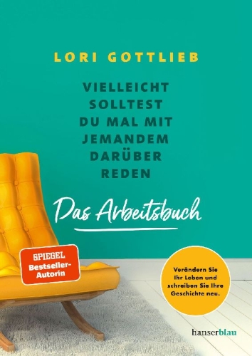 Buchcover und Innenansicht für das Buch: Maybe You Should Talk to Someone: The Workbook