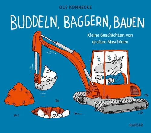 Buchcover und Innenansicht für das Buch: Buddeln, baggern, bauen