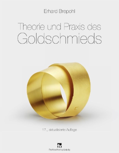 Buchcover und Innenansicht für das Buch: Theorie und Praxis des Goldschmieds