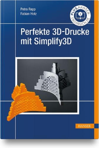 Buchcover und Innenansicht für das Buch: Perfekte 3D-Drucke mit Simplify3D