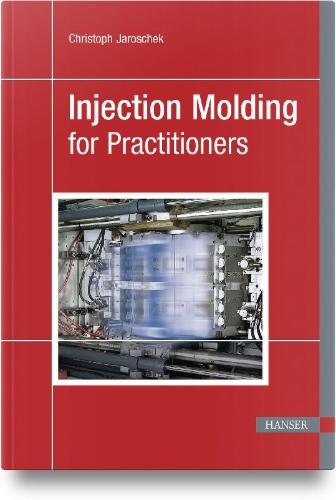 Buchcover und Innenansicht für das Buch: Injection Molding for Practitioners