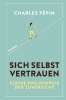 Buchcover und Innenansicht für das Buch: LA CONFIANCE EN SOI. Une philosophie