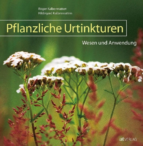 Buchcover und Innenansicht für das Buch: Pflanzliche Urtinkturen