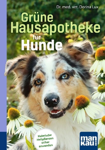 Buchcover und Innenansicht für das Buch: Grüne Hausapotheke für Hunde. Kompakt-Ratgeber