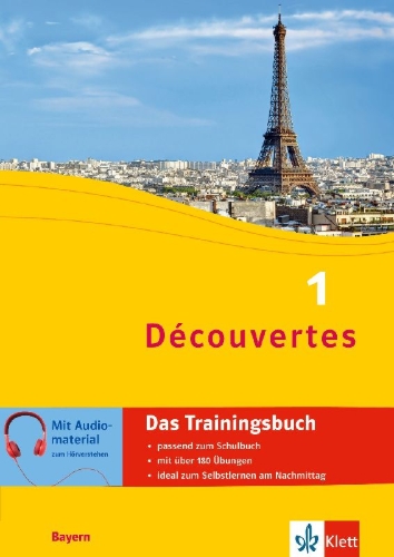 Buchcover und Innenansicht für das Buch: Découvertes 1 Bayern (ab 2017) - Das Trainingsbuch zum Schulbuch 1. Lernjahr