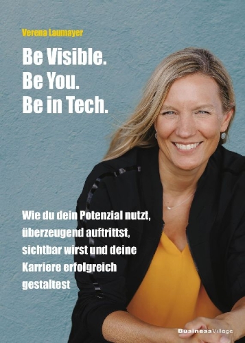 Buchcover und Innenansicht für das Buch: Be Visible. Be You. Be in Tech.