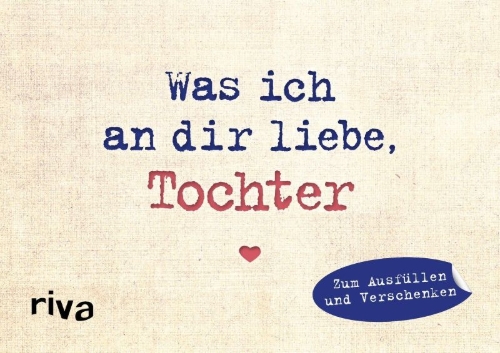Buchcover und Innenansicht für das Buch: Was ich an dir liebe, Tochter - Miniversion