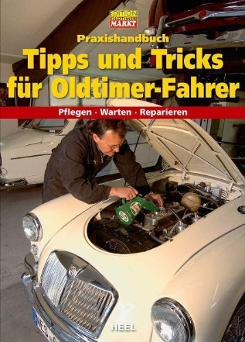 Buchcover und Innenansicht für das Buch: Praxishandbuch Tipps und Tricks für Oldtimer-Fahrer