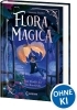 Buchcover und Innenansicht für das Buch: Flora Magica (Band 3) - Die Macht der Weltenweide