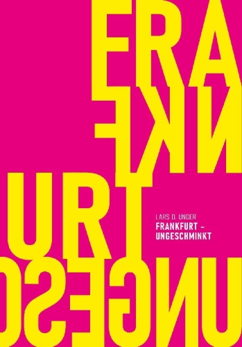 Buchcover und Innenansicht für das Buch: Frankfurt ungeschminkt